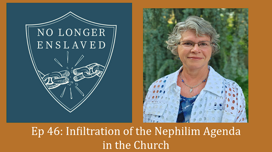 Ep 46: Infiltration of the Nephilim Agenda in the Church