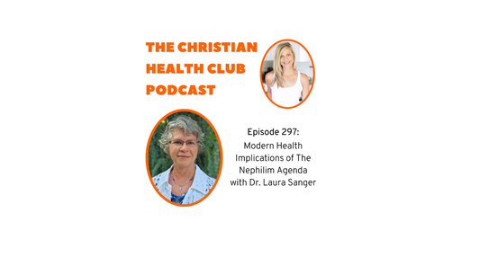 Modern Health Implications of the Nephilim Agenda - Christian Health Club Podcast