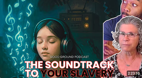 Good Ground Podcast - The War You Can’t Hear: How Music Was Weaponized Against You!