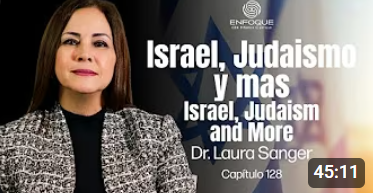 Israel Judaismo y más Parte 2 - Dr. Laura Sanger - Enfoque Con Marcia Castillo