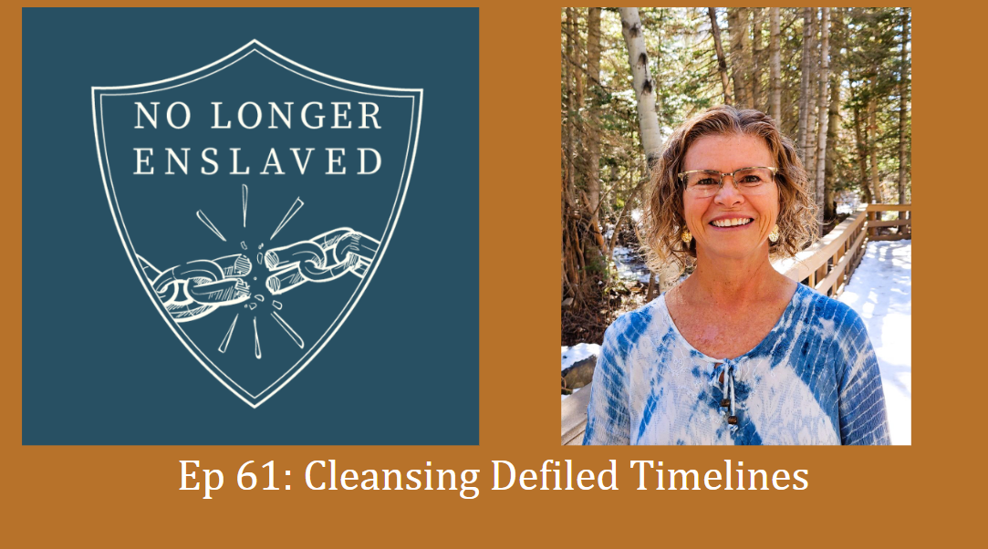 Ep 61: Cleansing Defiled Timelines