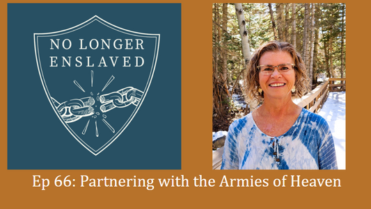 Ep 66: Partnering with the Armies of Heaven