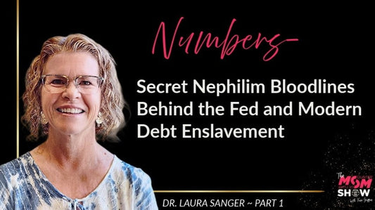 Secret Nephilim Bloodlines Behind the Fed and Modern Debt Enslavement - Dr. Laura Sanger